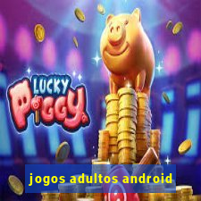 jogos adultos android